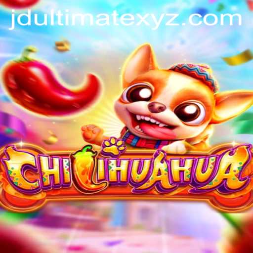 Discover the Thrills of CHILIHUAHUA: An Introduction to JD Ultimate