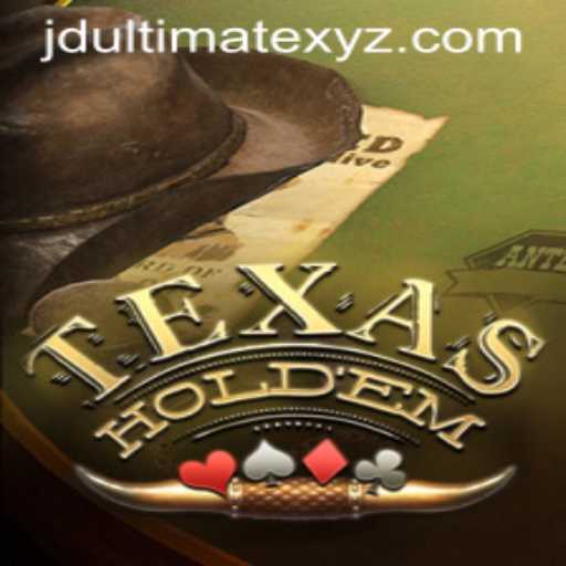 The Thrilling World of Texas Holdem: An In-depth Look into JD Ultimate